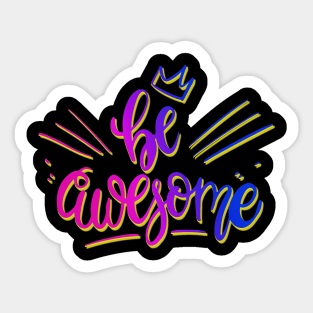 Colorful Be Awesome Sticker